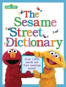 The Sesame Street Dictionary (Sesame Street) - Linda Hayward