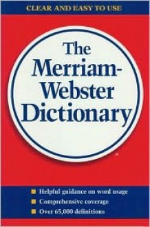 The Merriam Webster Dictionary - Merriam-Webster