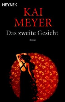 Das zweite Gesicht. - Kai Meyer