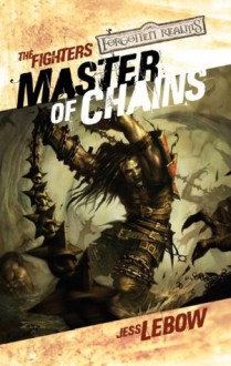 Master of Chains: Forgotten Realms (The Fighters) - Jess Lebow