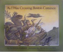 As I Was Crossing Boston Common - Norma Farber