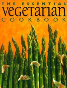 The Essential Vegetarian Cookbook - Whitecap Books