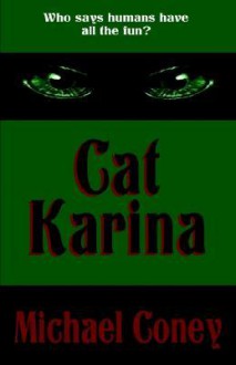 Cat Karina - Michael G. Coney