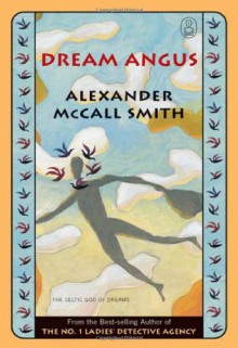 Dream Angus - Alexander McCall Smith