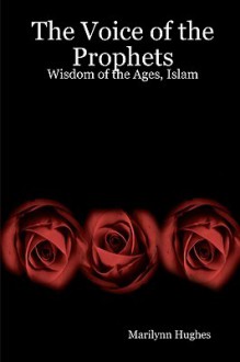 The Voice of the Prophets: Wisdom of the Ages, Zoroastrianism - Marilynn Hughes