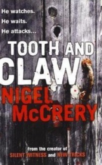 Tooth And Claw - Nigel McCrery