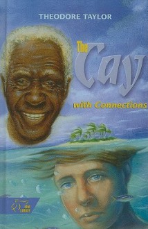 The Cay with Connections - Theodore Taylor