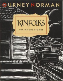 Kinfolks: The Wilgus Stories - Gurney Norman