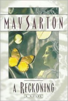 A Reckoning - May Sarton