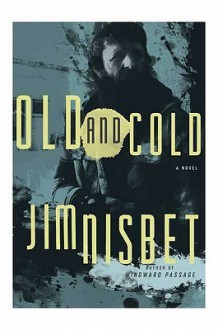 Old and Cold - Jim Nisbet