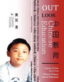 Outlook Chinese Education: A Point of View of a 13 on Chinese Primary School Education - Sunny