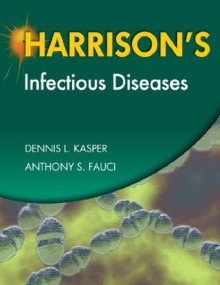 Harrison's Infectious Diseases - Dennis Kasper, Anthony S. Fauci