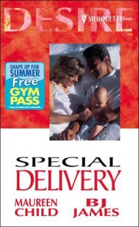 Special Delivery (Desire) - Maureen Child, B.J. James