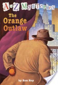 The Orange Outlaw - Ron Roy, John Steven Gurney