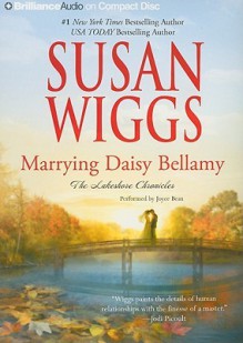 Marrying Daisy Bellamy (Lakeshore Chronicles #8) - Susan Wiggs, Joyce Bean