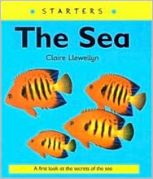 The Sea - Claire Llewellyn