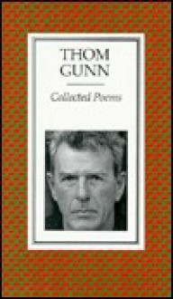 Collected Poems - Thom Gunn