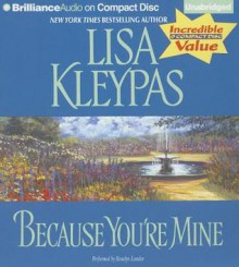 Because You're Mine - Lisa Kleypas, Rosalyn Landor