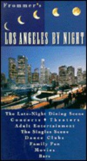 Frommer's Los Angeles by Night - George MacDonald