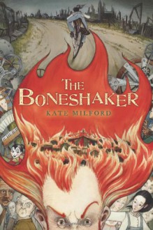 The Boneshaker - Kate Milford, Andrea Offermann