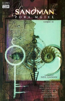 Sandman, Tom 7: Pora mgieł - Paulina Braiter, Mike Dringenberg, Matt Wagner, Philip Craig Russell, Kelley Jones, Dick Giordano, Malcolm Jones III, George Pratt, Neil Gaiman