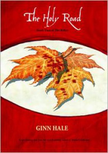 The Holy Road - Ginn Hale