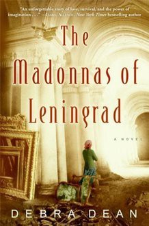 The Madonnas Of Leningrad - Debra Dean