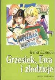 Grzesiek, Ewa i złodzieje - Irena Landau