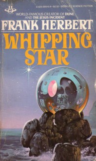 Whipping Star - Frank Herbert