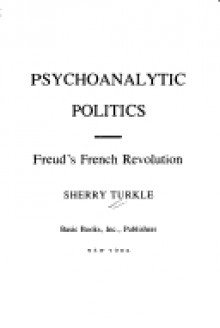 Psychoanalytic Politics - Sherry Turkle