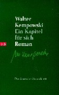 Ein Kapitel Für Sich: Roman - Walter Kempowski