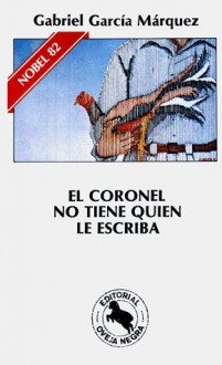 El coronel no tiene quien le escriba - Gabriel García Márquez