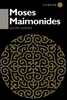 Moses Maimonides - Oliver Leaman