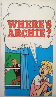 Where's Archie? - Archie Comics