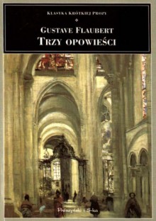 Trzy opowieści - Gustave Flaubert