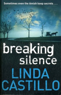 Breaking Silence - Linda Castillo