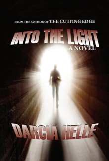 Into The Light - Darcia Helle