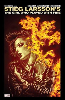 The Girl Who Played with Fire - Denise Mina, Leonardo Manco, Andrea Mutti