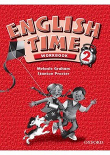 English Time 2: Workbook - Susan Rivers, Setsuko Toyama