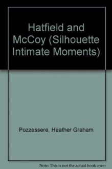 Hatfield and Mccoy (Silhouette Intimate Moments, #416) - Heather Graham Pozzessere, Heather Graham