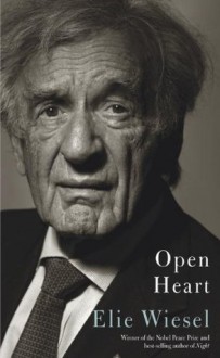 Open Heart - Elie Wiesel, Marion Wiesel