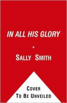 In All His Glory - Sally Bedell Smith