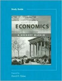 Study Guide to accompany Essentials of Economics - N. Gregory Mankiw