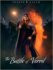 The Battle of Verril - Joseph R. Lallo