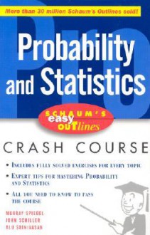 Schaum's Easy Outline of Probability and Statistics - John Schiller, A.V. Srinivasan