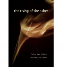 Rising of the Ashes - Tahar Ben Jelloun, Cullen Goldblatt