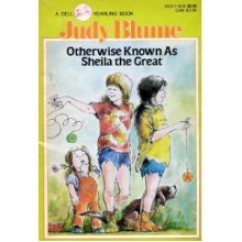 Otherwise Known as Sheila the Great - Judy Blume