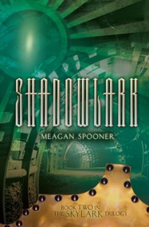 Shadowlark - Meagan Spooner