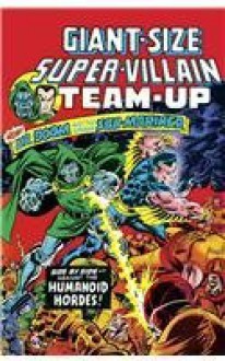 Essential Super-Villain Team-Up, Vol. 1 - Gerry Conway, Roy Thomas, Steve Englehart