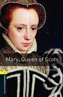 Mary, Queen of Scots - Tim Vicary